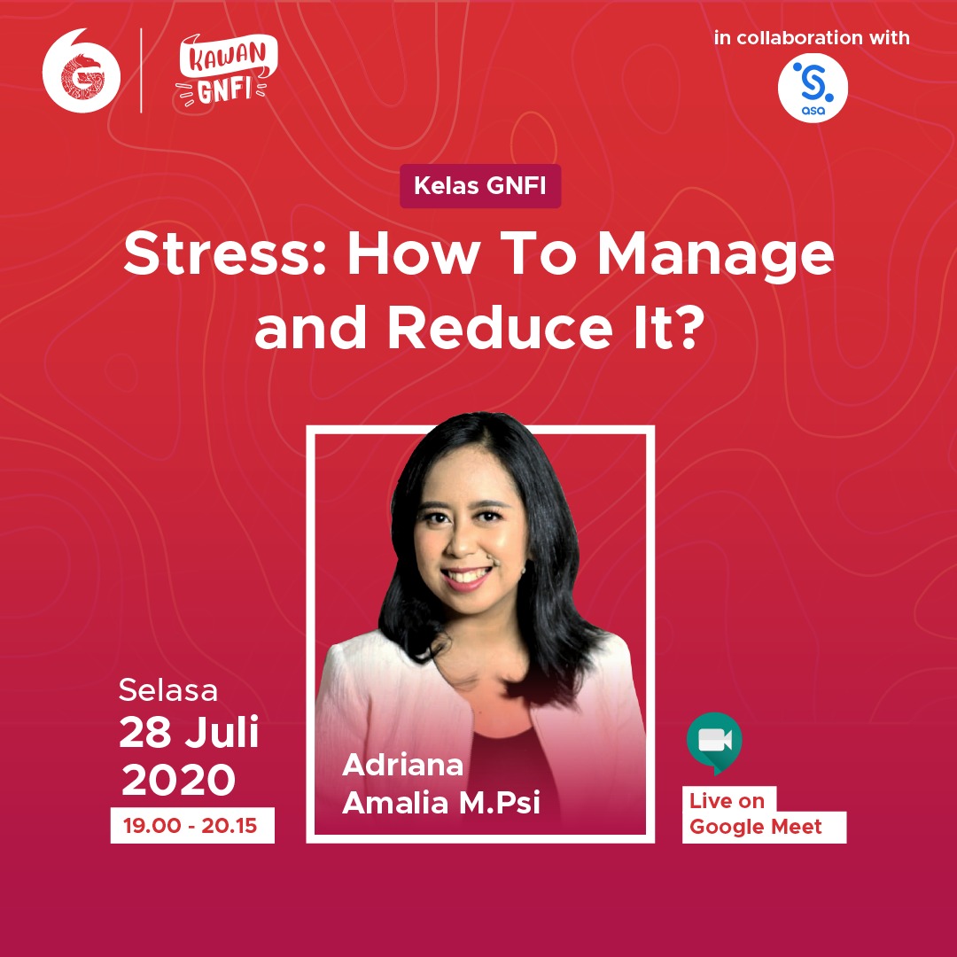 Kelas GNFI: Stress: How to Manage and Reduce it?